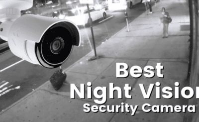 Best Night Vision Security Camera