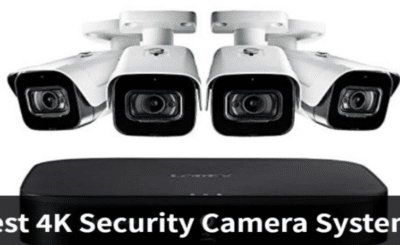 Best 4K Security Camera System